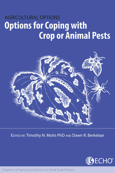 Options for coping with crop or animal pests chapter 6 of agricultural options for small scale farmers thumbnail