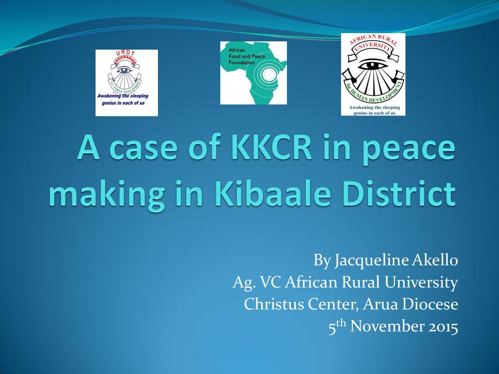 Experiences in peace building in Kibaale District