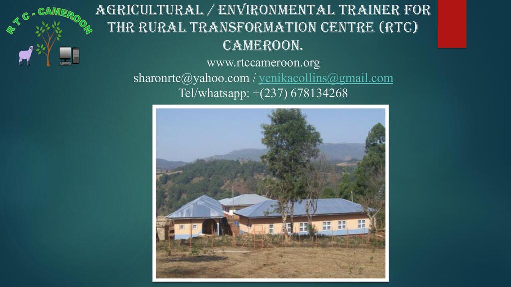 Agricultural / Environmental Trainer for the Rural Transformation Centre (RTC) Cameroon